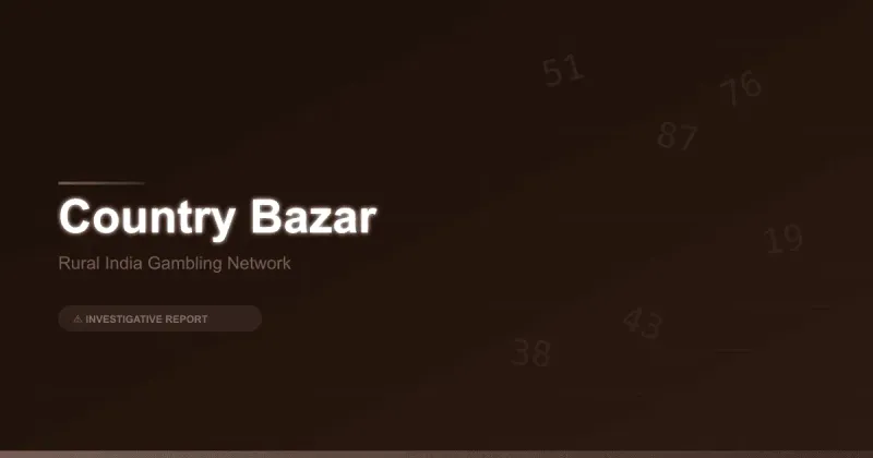 Country Bazar: How a Patriotic Name Masks India's Most Widespread Rural Gambling Network